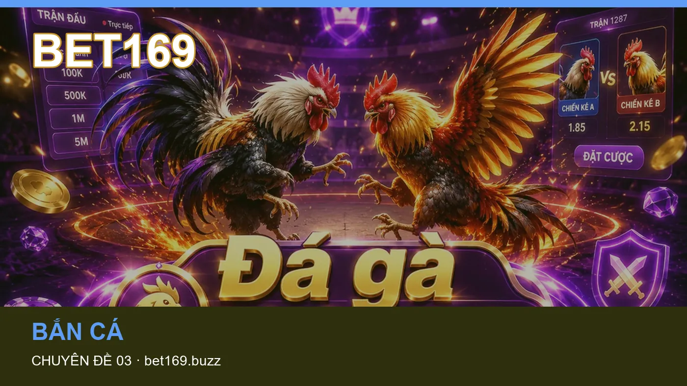 Hỏi đáp về Trò chơi: quy trình tự kiểm tra trên BET169