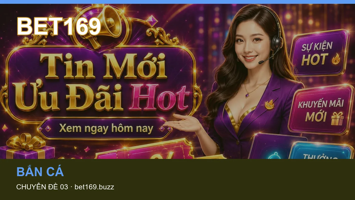Đối chiếu nguồn và thời điểm cập nhật trong Game bài của BET169