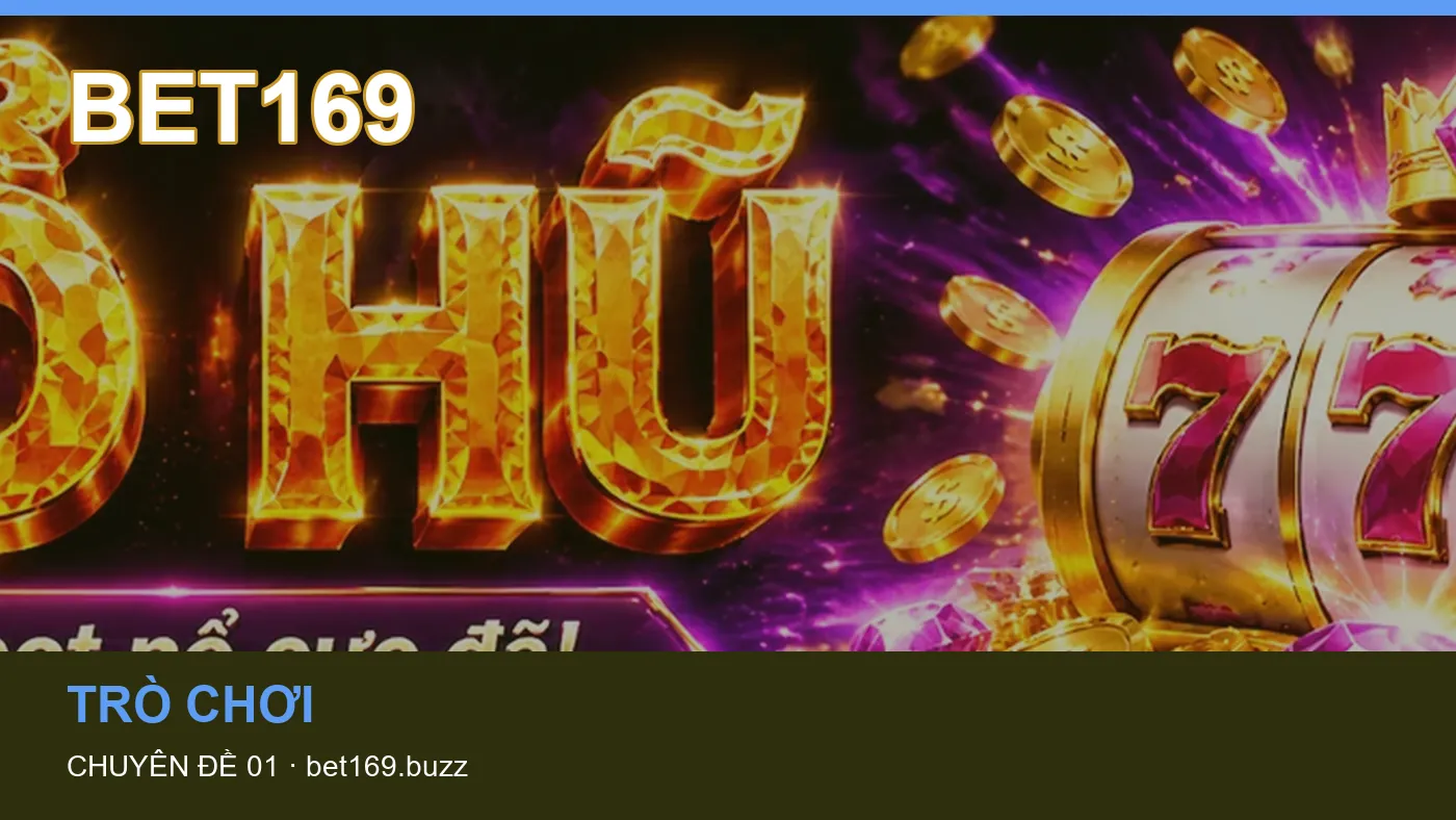 Hỏi đáp về Game bài: quy trình tự kiểm tra trên BET169