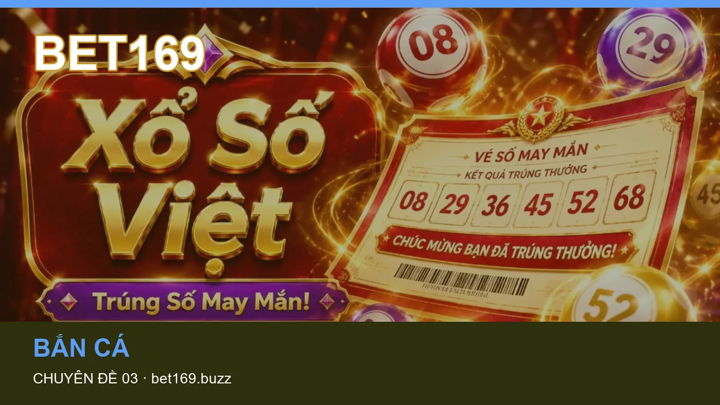 Bắn cá: những thuật ngữ cần hiểu khi tra cứu BET169